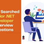 Highest Searched 66 Senior .NET Developer Interview Questions and Answers