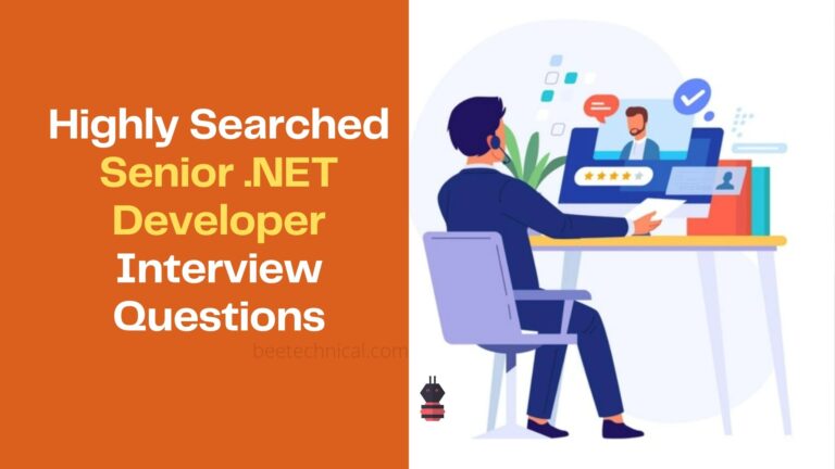 Highest Searched 66 Senior .NET Developer Interview Questions and Answers