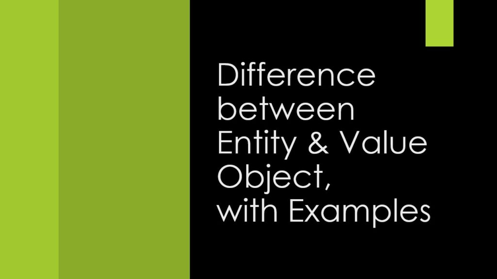 Entity vs Value Object, What is Entity,Value object in domain driven design