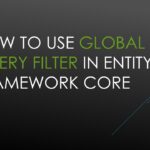 Global Query Filter Entity Framework 2.0 Beetechnical