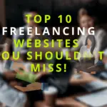 Top 10 Freelancing Websites You Shouldn’t Miss!.png