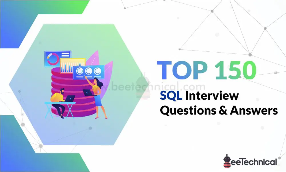 Top 150 Highly Searched SQL Interview Questions & Answers