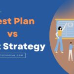 Test Plan vs Test Strategy