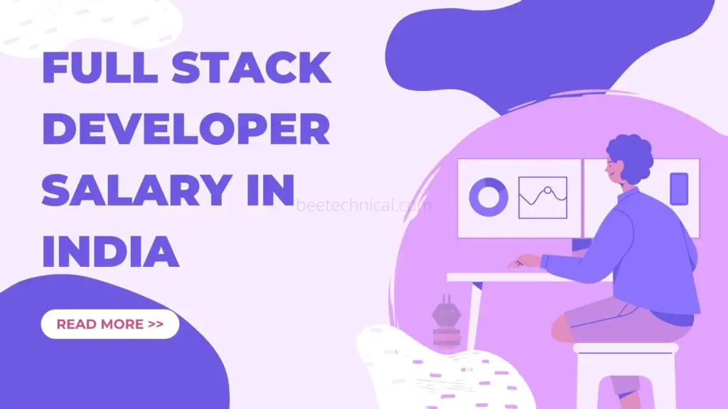 Full Stack Developer Salary in India