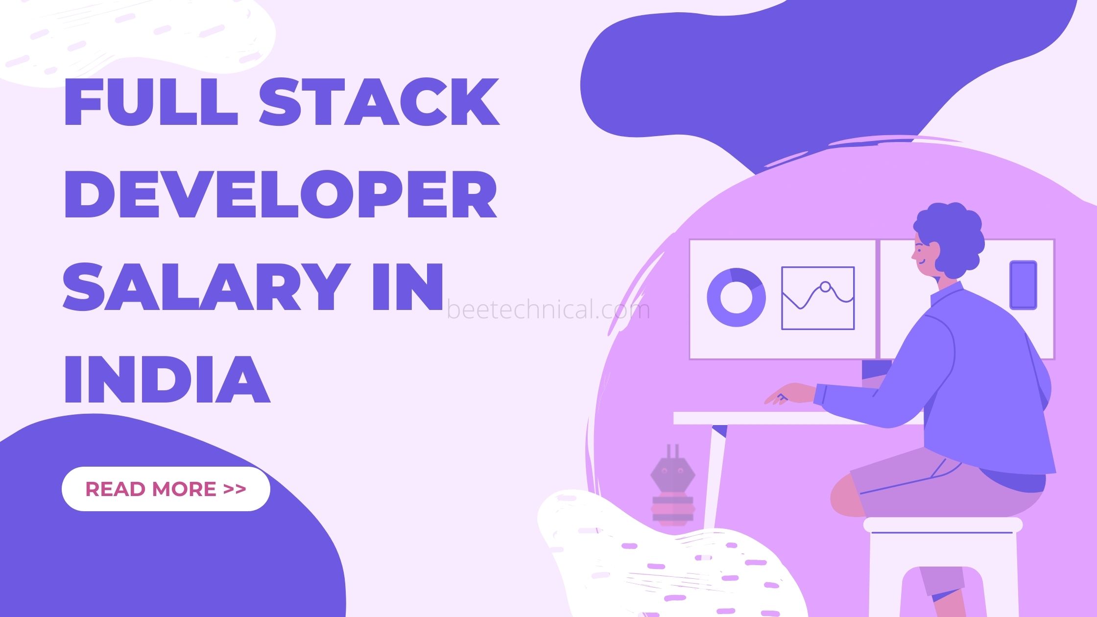 Full Stack Developer Salary In India | 2022 | Beetechnical