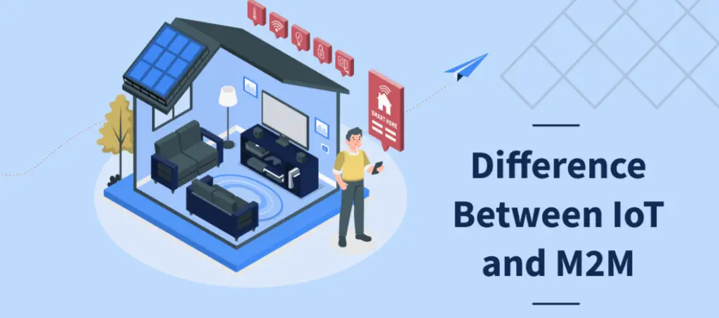 Quick Comparision Between IoT vs M2M | 2022 1